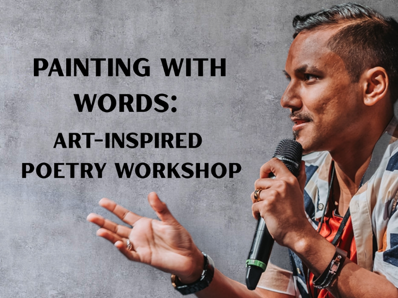 Painting with Words: Art Inspired Poetry Workshop